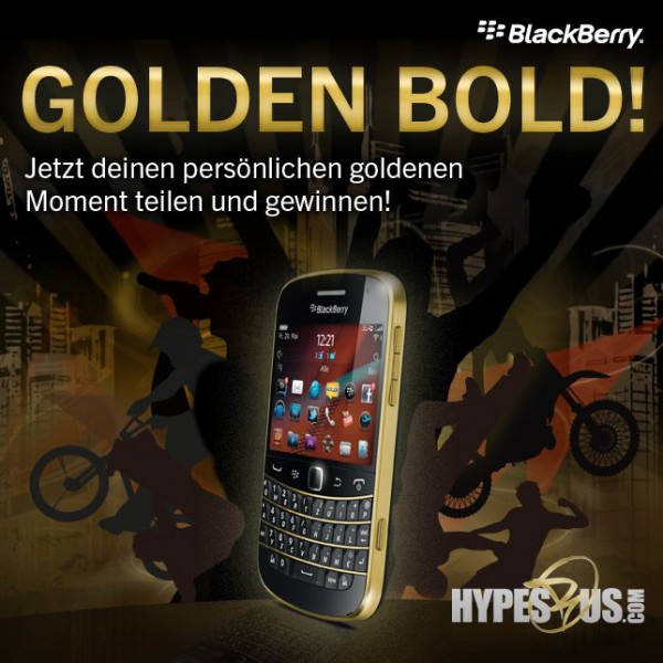 Gewinne einen limitierten „Golden Bold“ 9900 mit HYPES ARE US und BlackBerry Deutschland